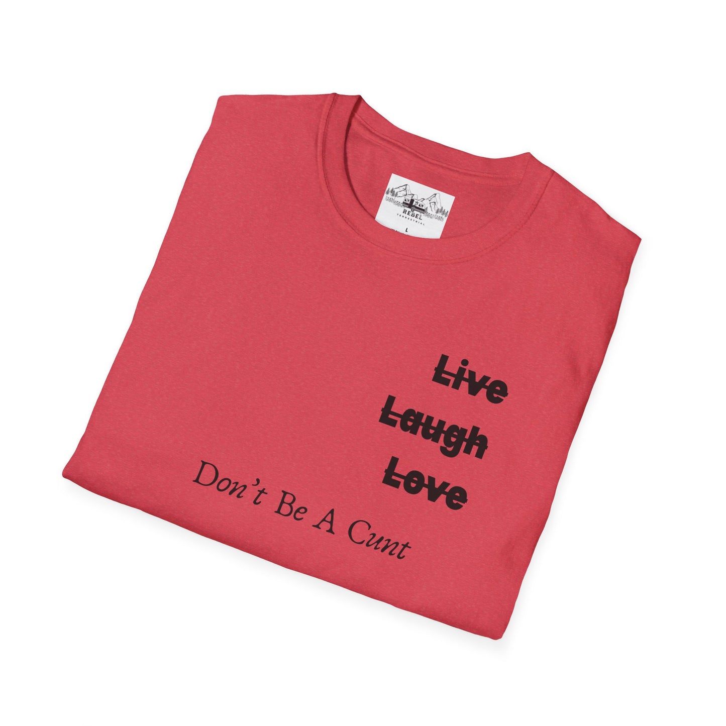 "Live Laugh Love" Subversive Graphic Tee – Wry Humor Statement