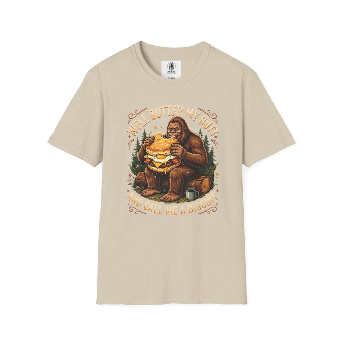 Well Butter My Butt and Call Me a Biscuit Bigfoot T-Shirt