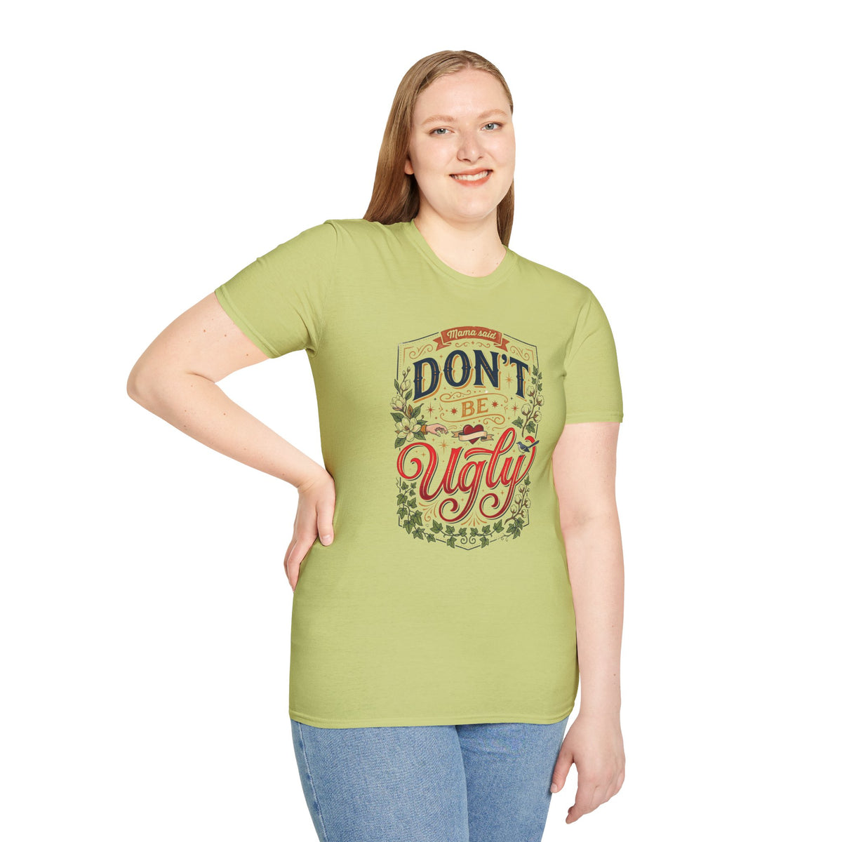 Don’t Be Ugly Southern Saying Unisex Softstyle T-Shirt