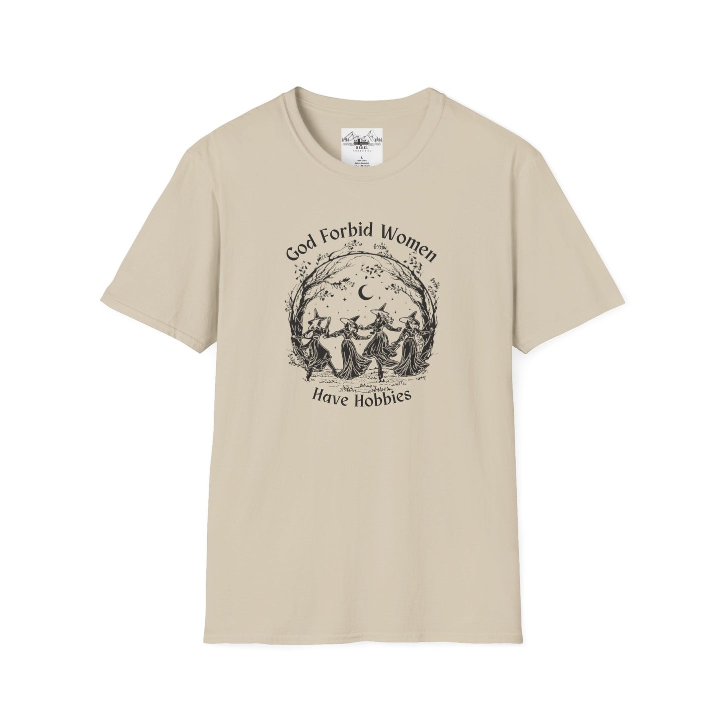 "God Forbid, Women Have Hobbies" Unisex Softstyle T-Shirt