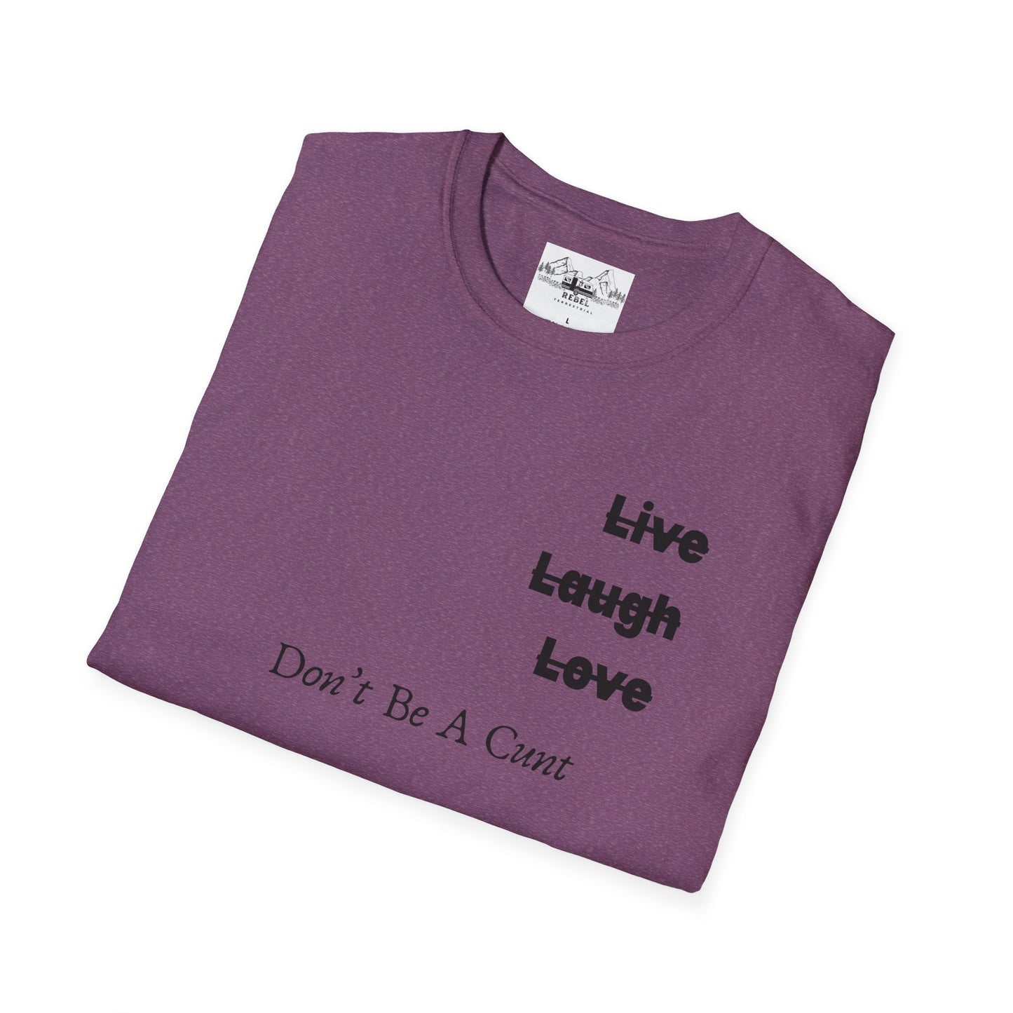 "Live Laugh Love" Subversive Graphic Tee – Wry Humor Statement