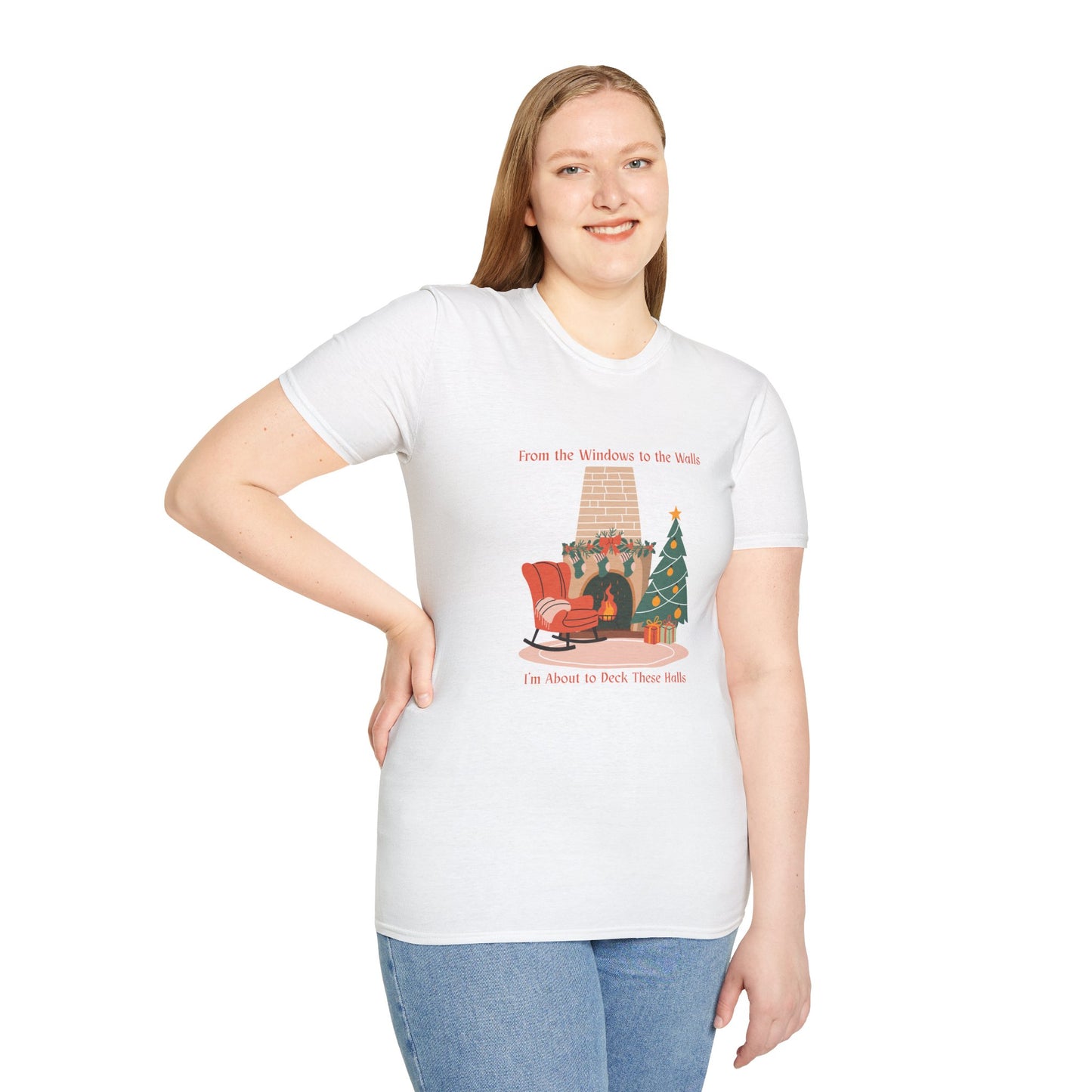 From the Windows to the Walls, I'm About to Deck These Halls T-Shirt
