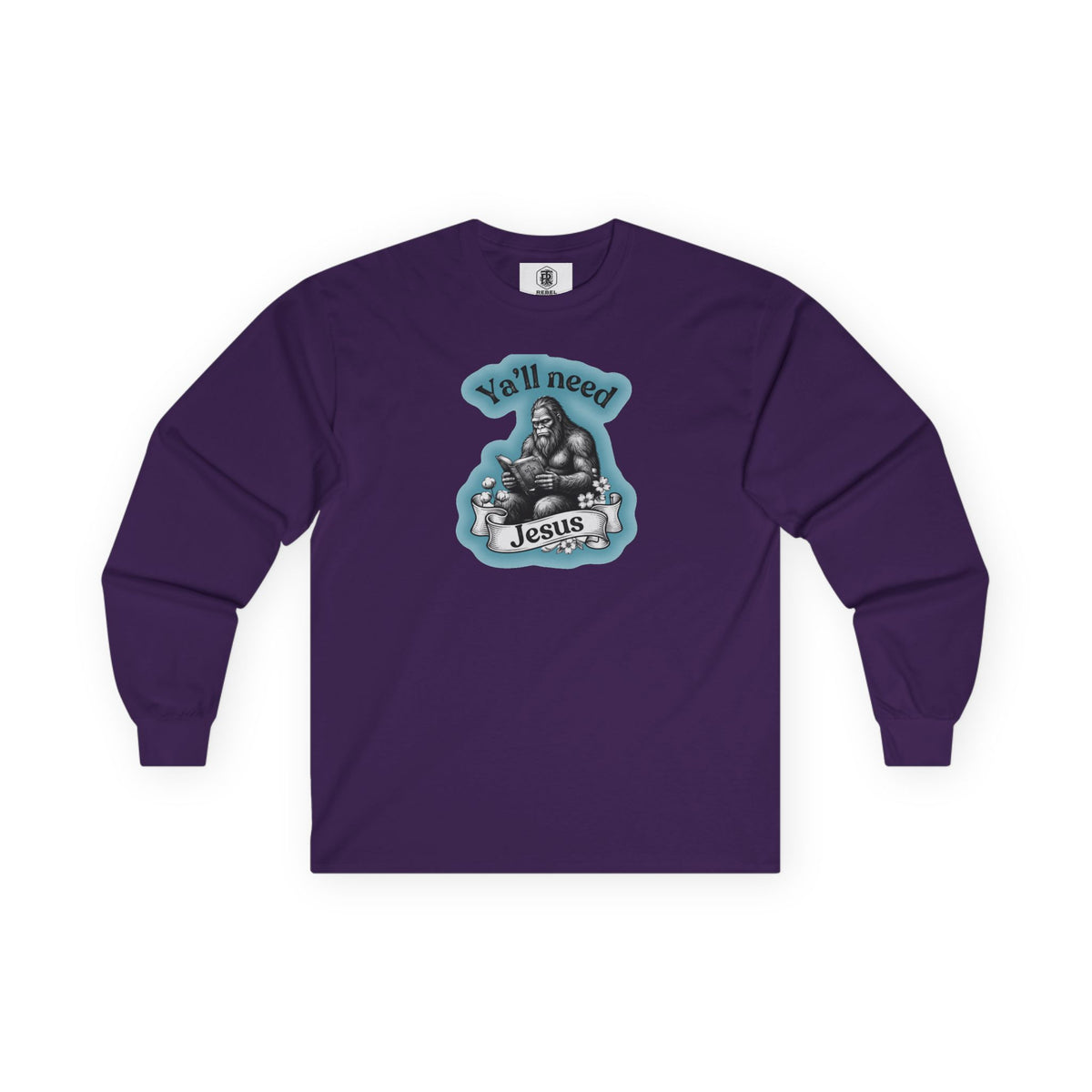 Y’all Need Jesus Bigfoot Long Sleeve Tee