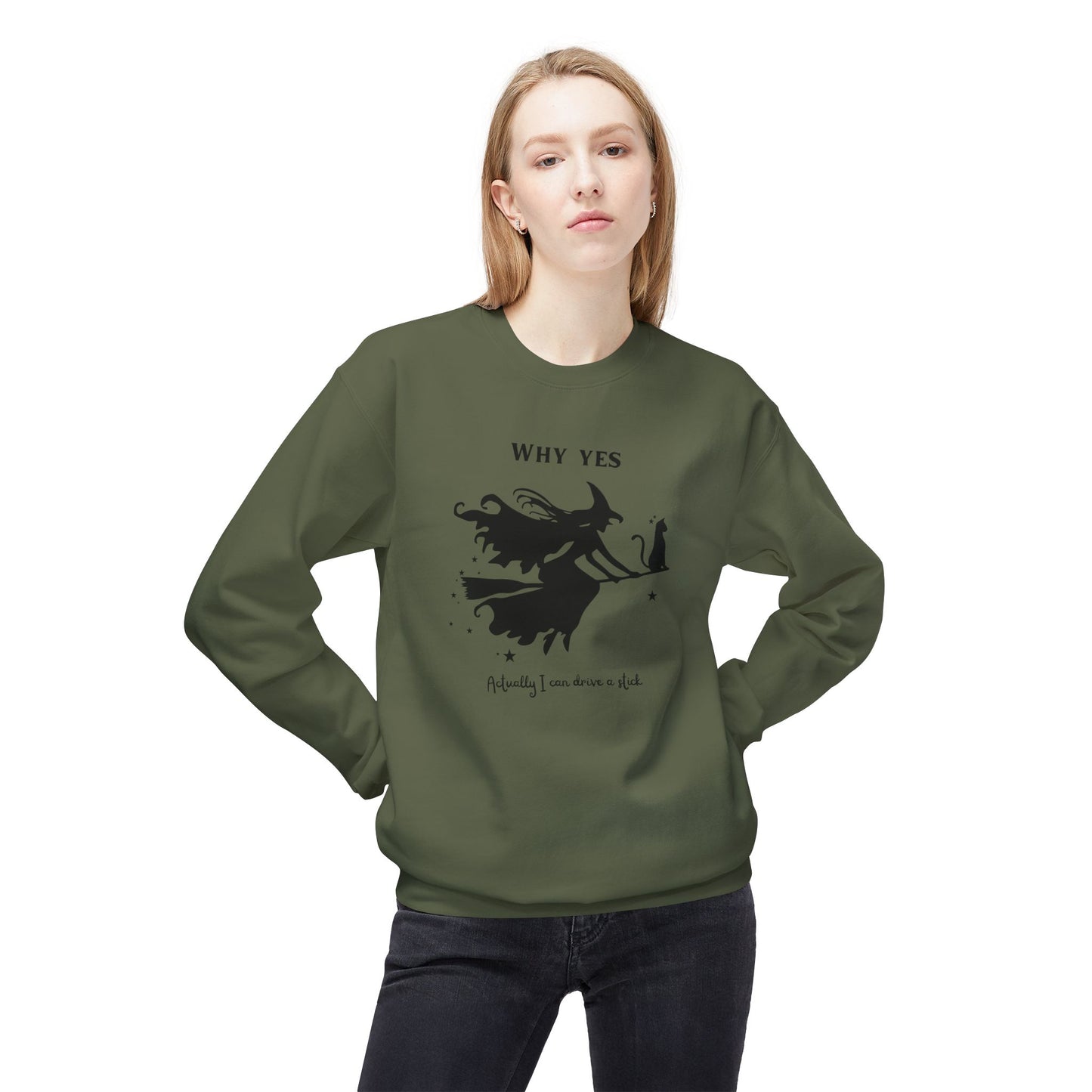 Why, Yes I Actually Can Drive a Stick Sweatshirt