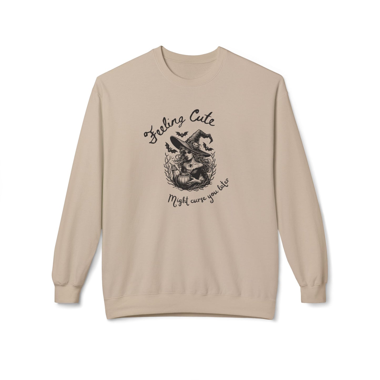 Feeling Cute, Might Curse You Later Sweatshirt