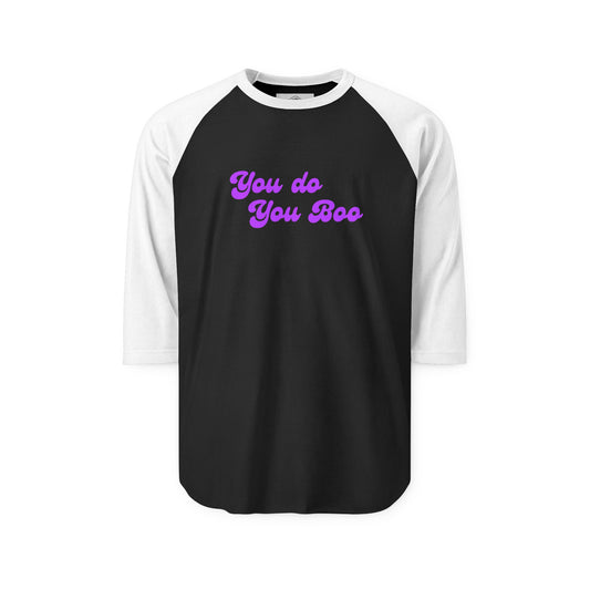Raglan Shirt — "You Do You Boo" Retro Script 3/4 Sleeve Baseball Tee