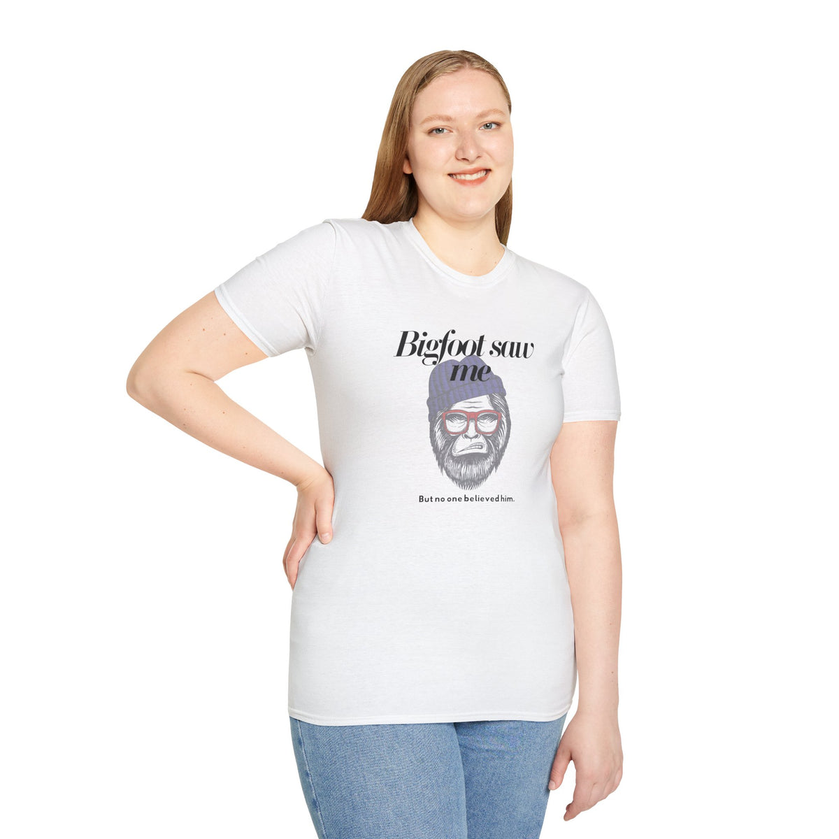 Bigfoot Saw Me But No One Believed Him T-Shirt