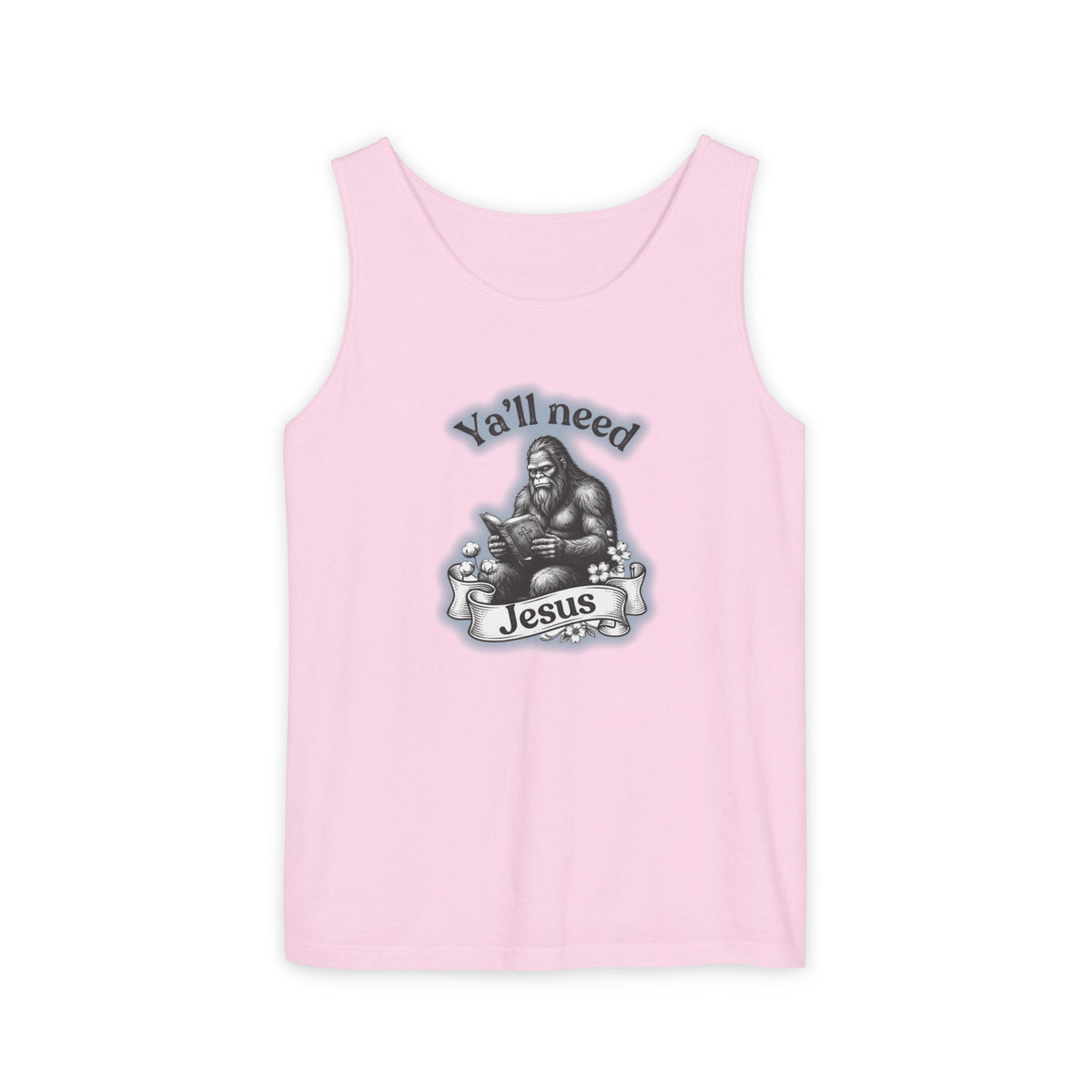 Y’all Need Jesus Bigfoot Garment-Dyed Tank Top