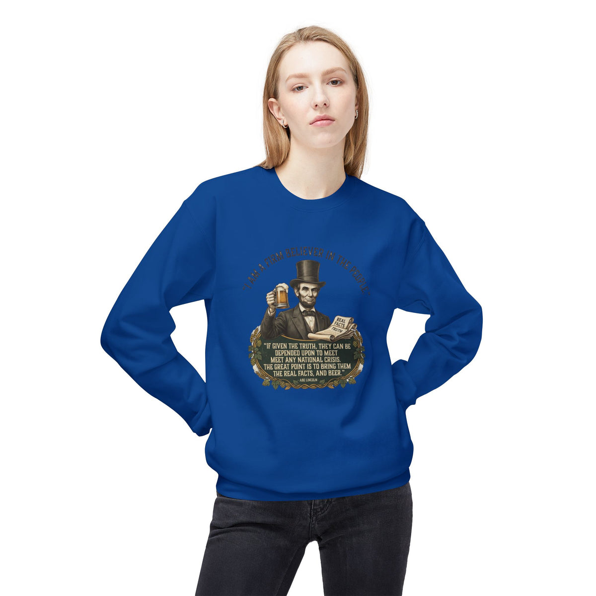 “I Am a Firm Believer in the People” Abraham Lincoln Quote Sweatshirt