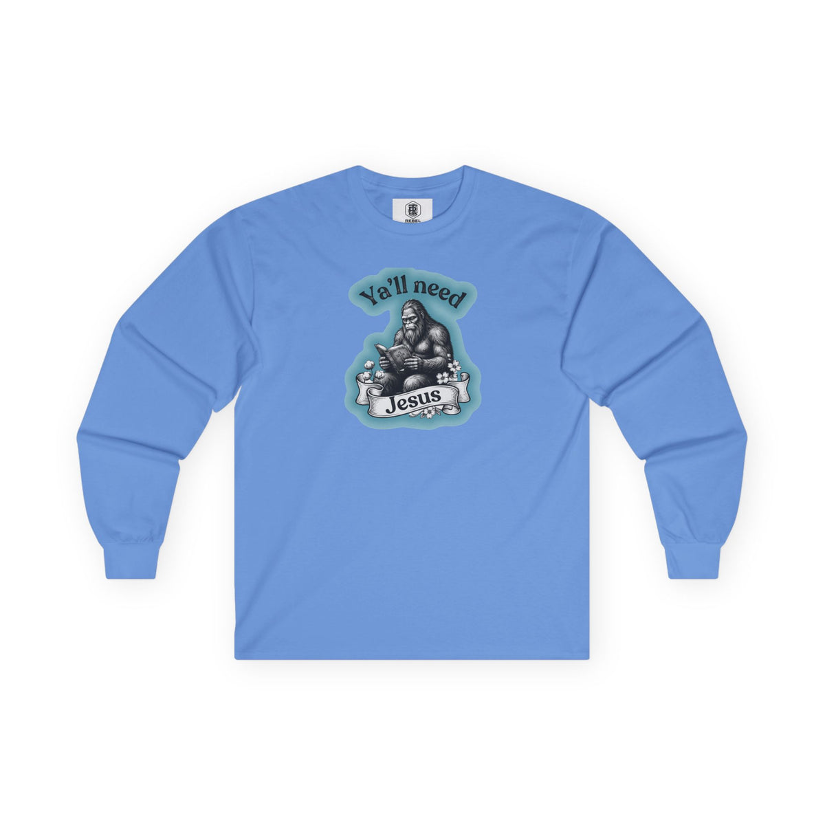 Y’all Need Jesus Bigfoot Long Sleeve Tee