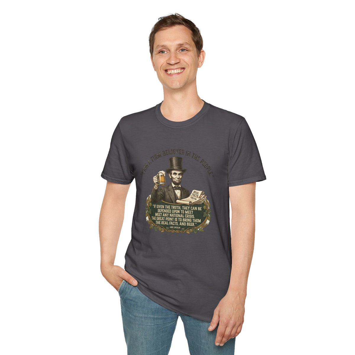 Firm Believer in the People... and Beer Lincoln T-Shirt