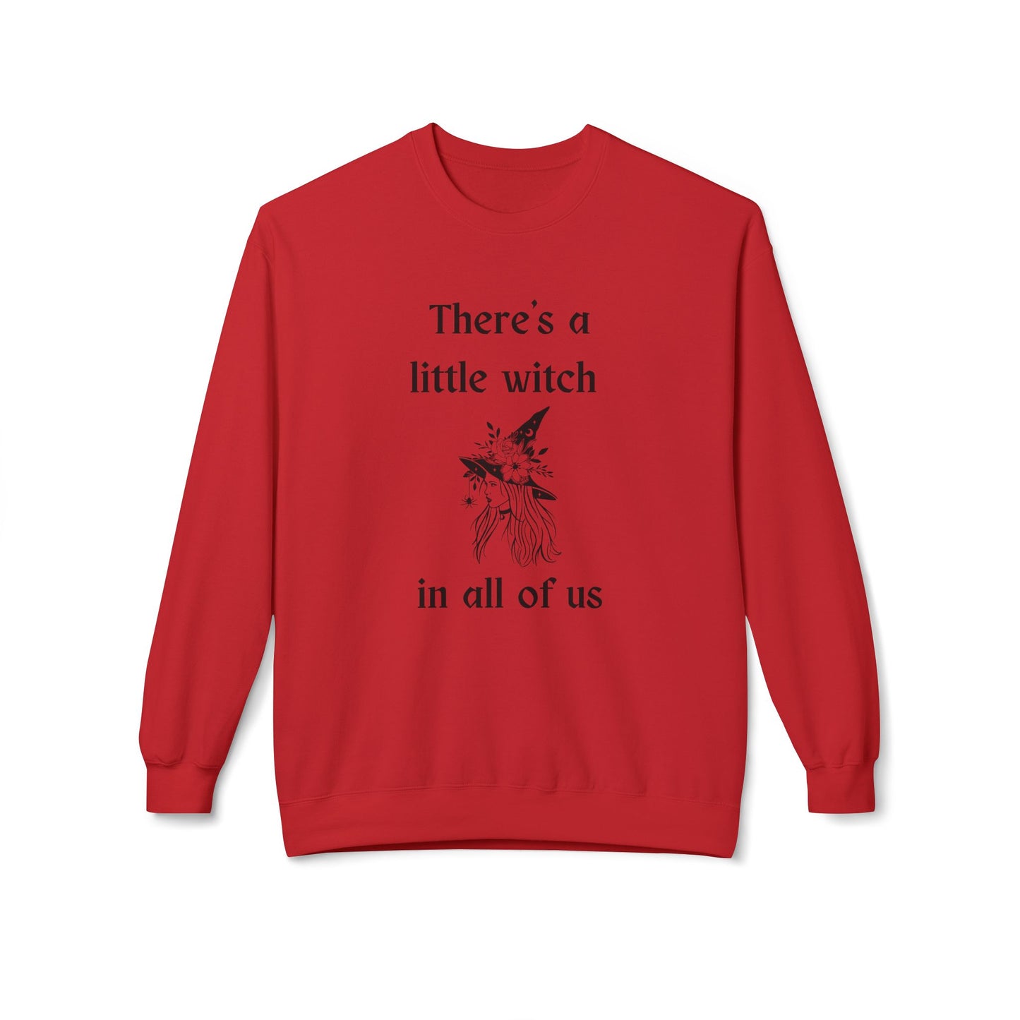 There's a Little Witch in All of Us Sweatshirt