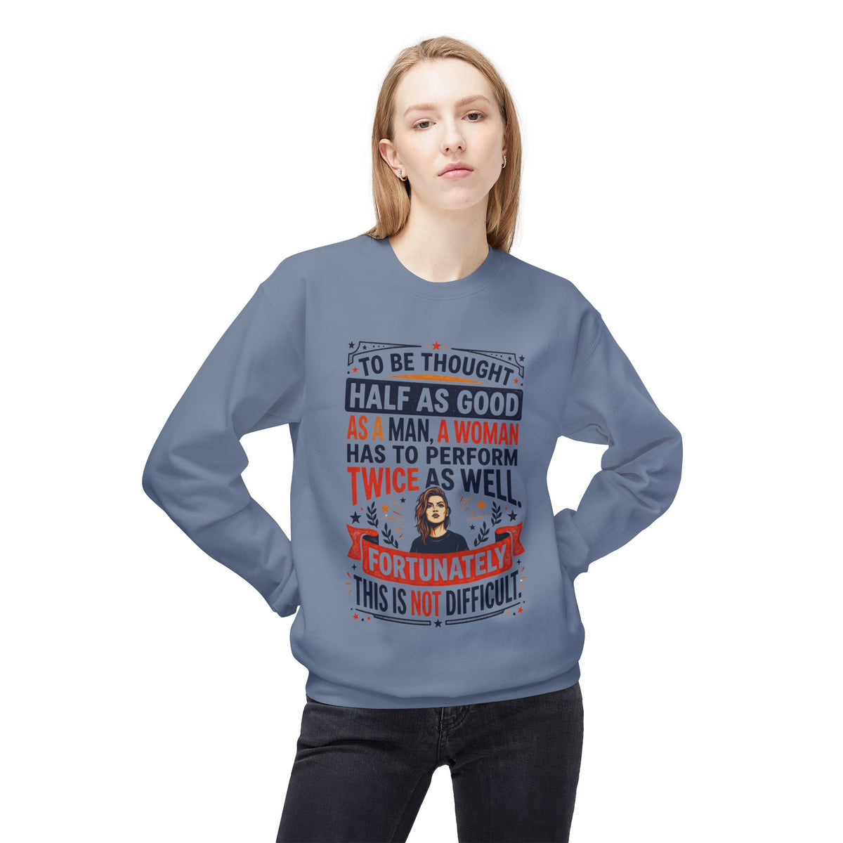 “Twice as Well” Feminist Crewneck Sweatshirt