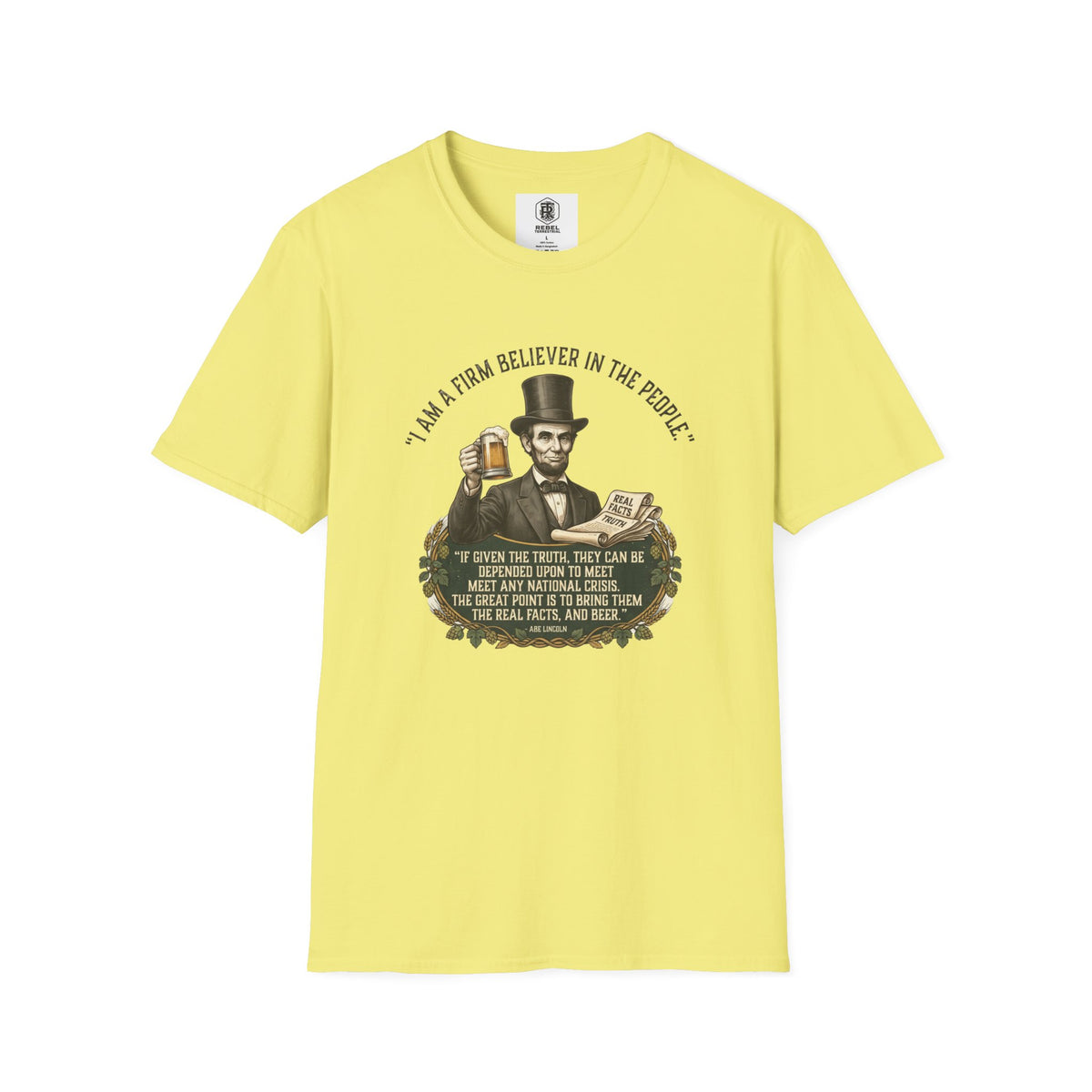 Firm Believer in the People... and Beer Lincoln T-Shirt