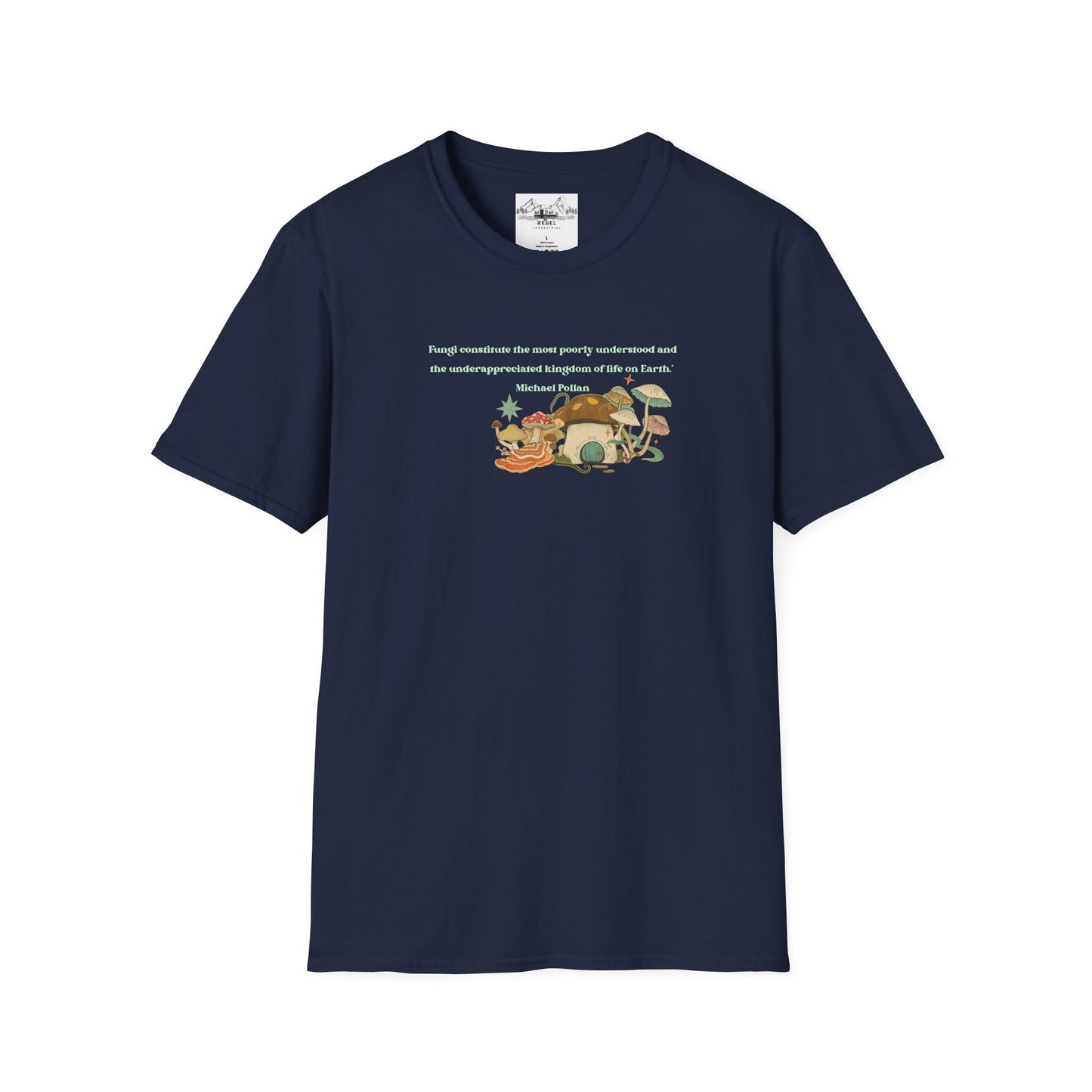 Mushroom Village Fungi Quote Unisex Softstyle T-Shirt – Michael Pollan Inspired