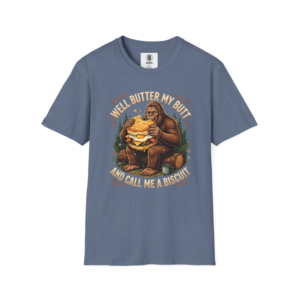 Well Butter My Butt and Call Me a Biscuit Bigfoot T-Shirt