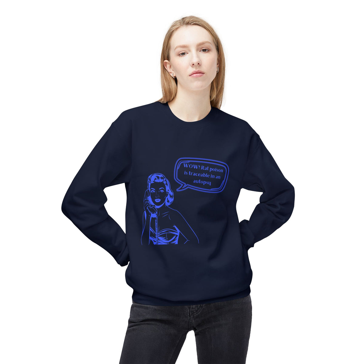 Wow! Rat poison is traceable in an autopsy. – Crewneck Sweatshirt