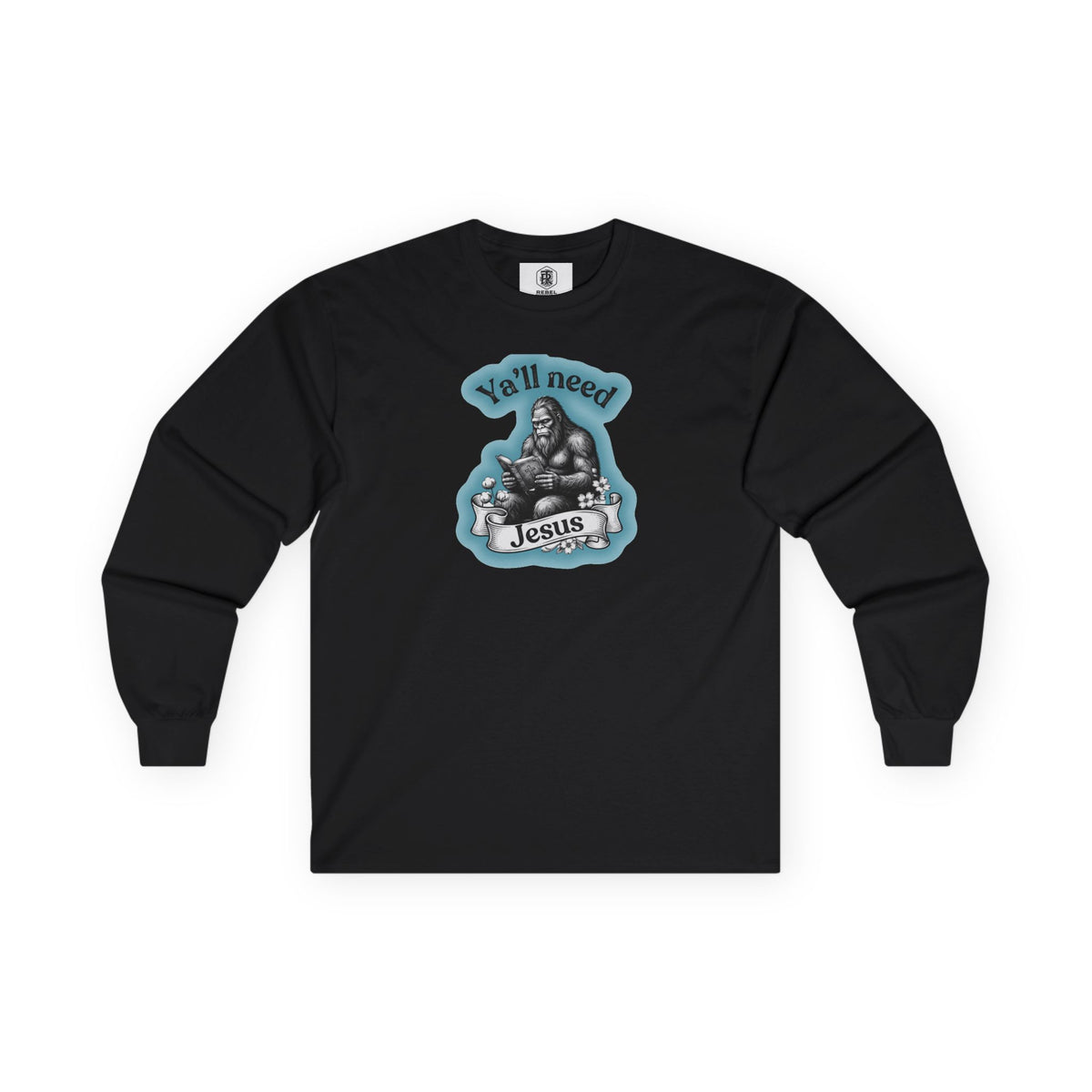 Y’all Need Jesus Bigfoot Long Sleeve Tee