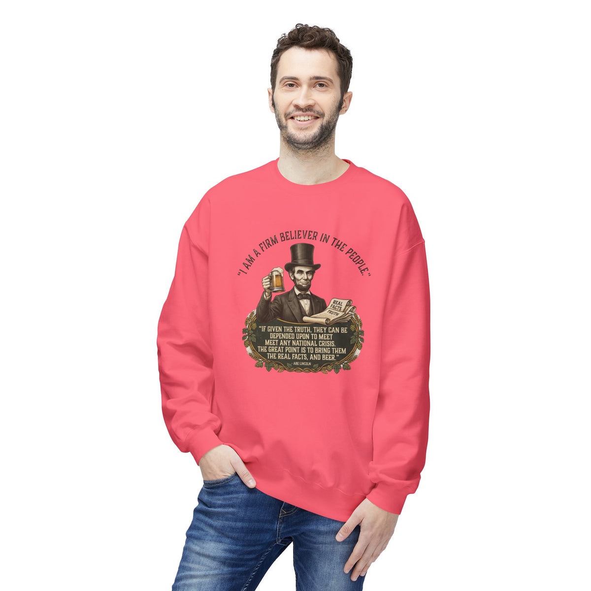 “I Am a Firm Believer in the People” Abraham Lincoln Quote Sweatshirt