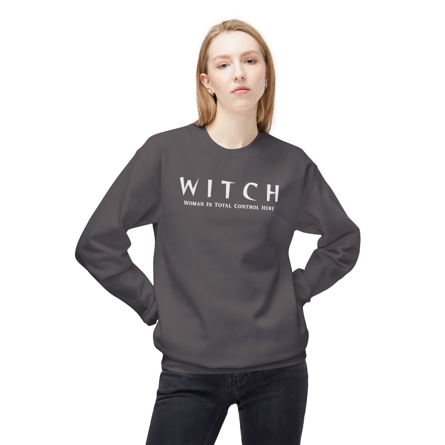 WITCH - Woman In Total Control Here Crewneck Sweatshirt