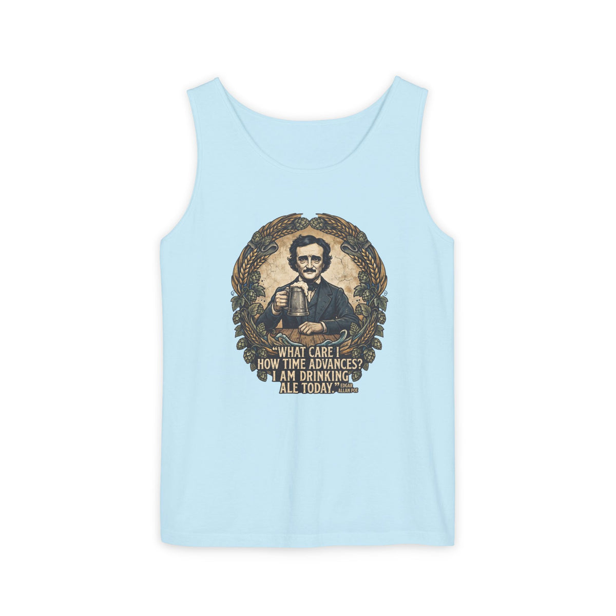 I Am Drinking Ale Today Edgar Allan Poe Tank Top