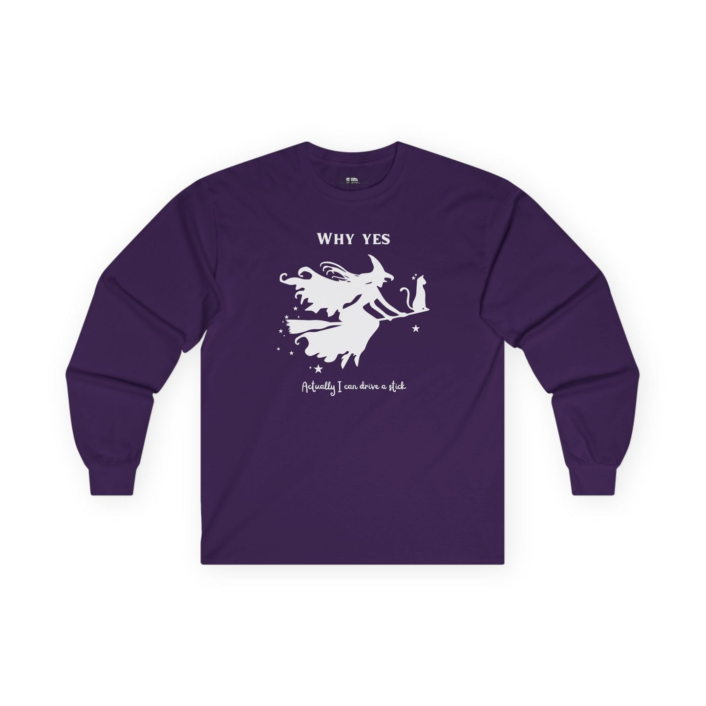 Why, Yes I Actually Can Drive a Stick Long Sleeve Tee