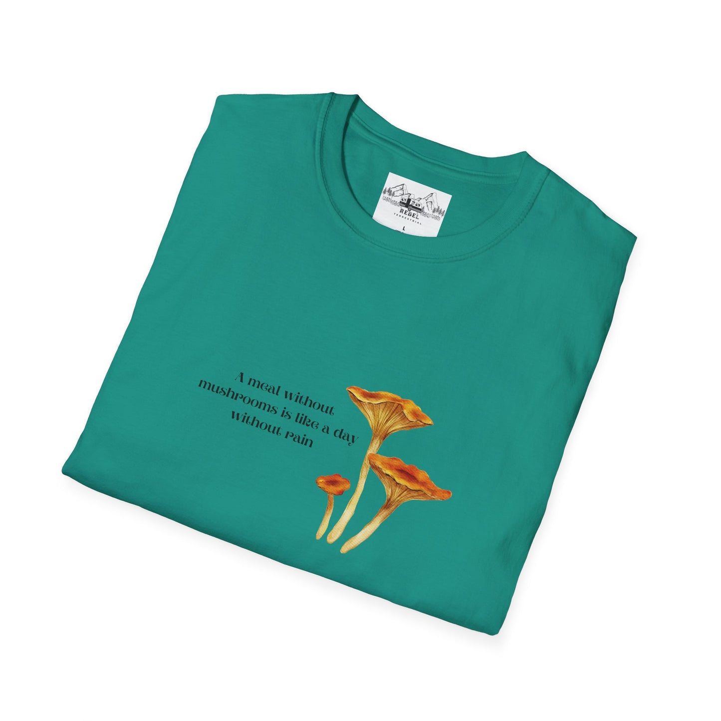 A Meal Without Mushrooms Is Like a Day Without Rain – Chanterelle Mushroom Unisex Softstyle T-Shirt