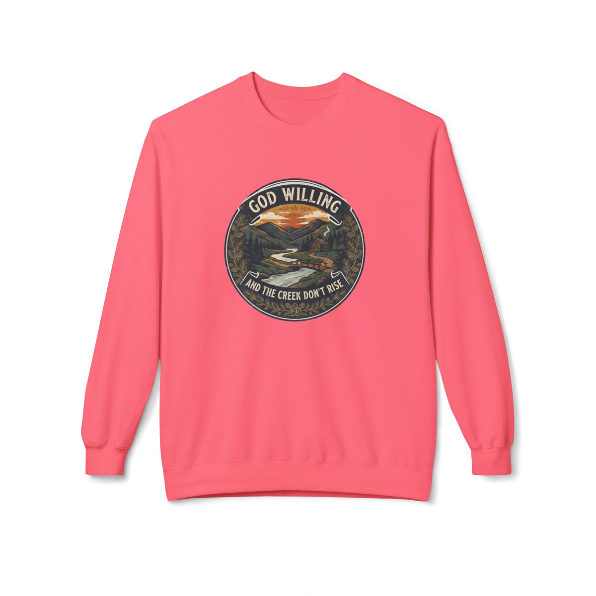 Creek Don't Rise Appalachian Motto Sweatshirt