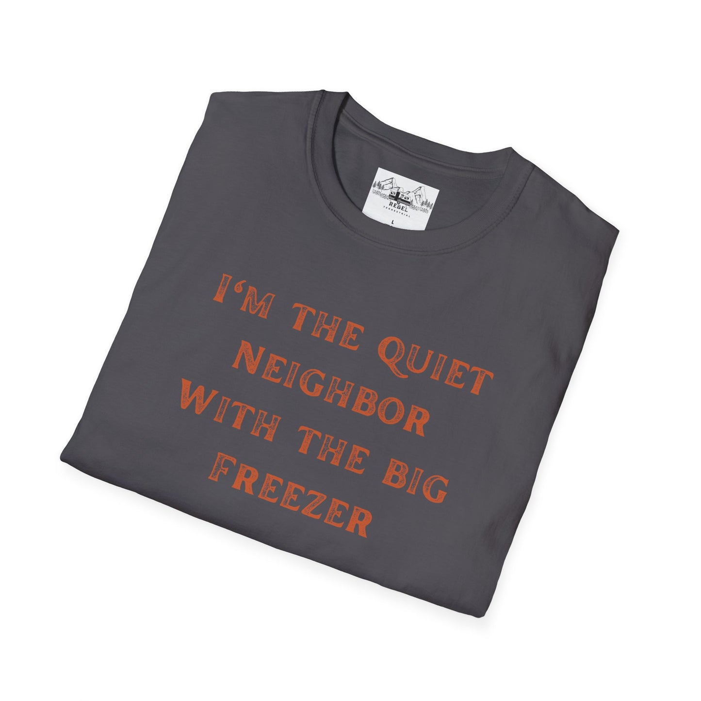 The Quiet Neighbor T-Shirt - Unisex Softstyle Tee