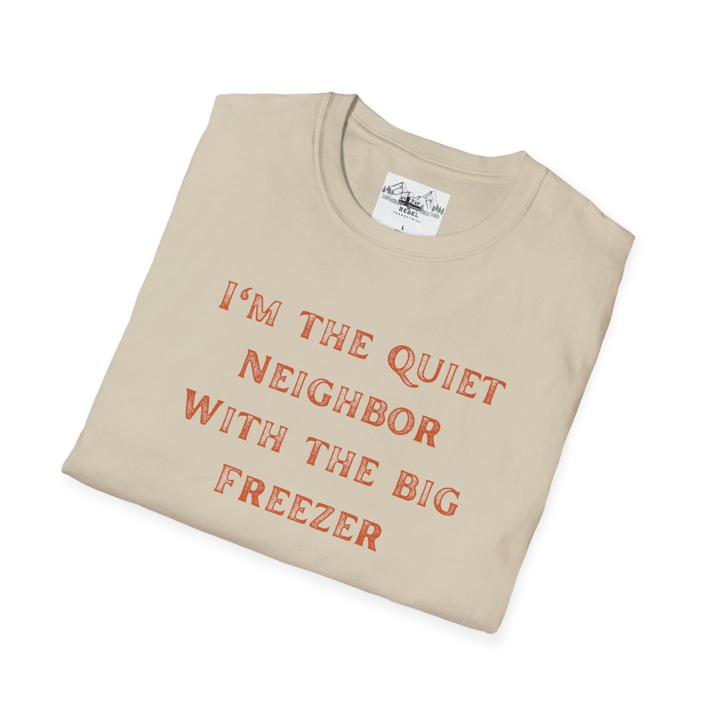 The Quiet Neighbor T-Shirt - Unisex Softstyle Tee