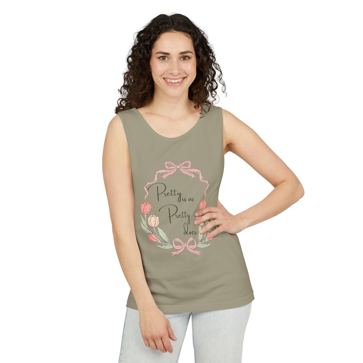 “Pretty is as Pretty does” Tank Top