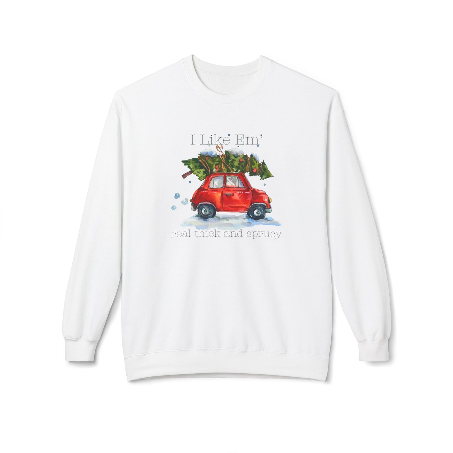 I Like 'Em Real Thick and Sprucy Midweight Crewneck Sweatshirt | Cozy Watercolor Car