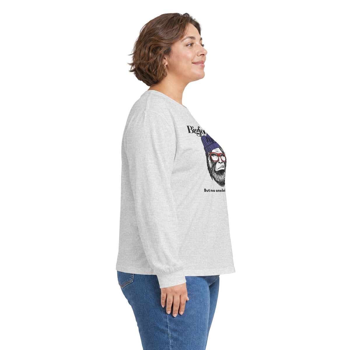 Bigfoot Saw Me But No One Believed Him Long Sleeve Tee