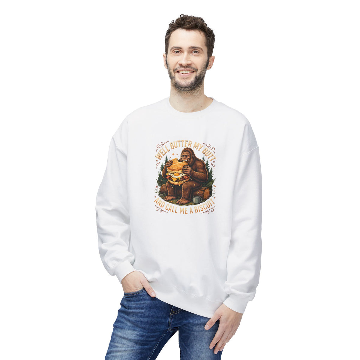 Well Butter My Butt and Call Me a Biscuit Bigfoot Crewneck Sweatshirt