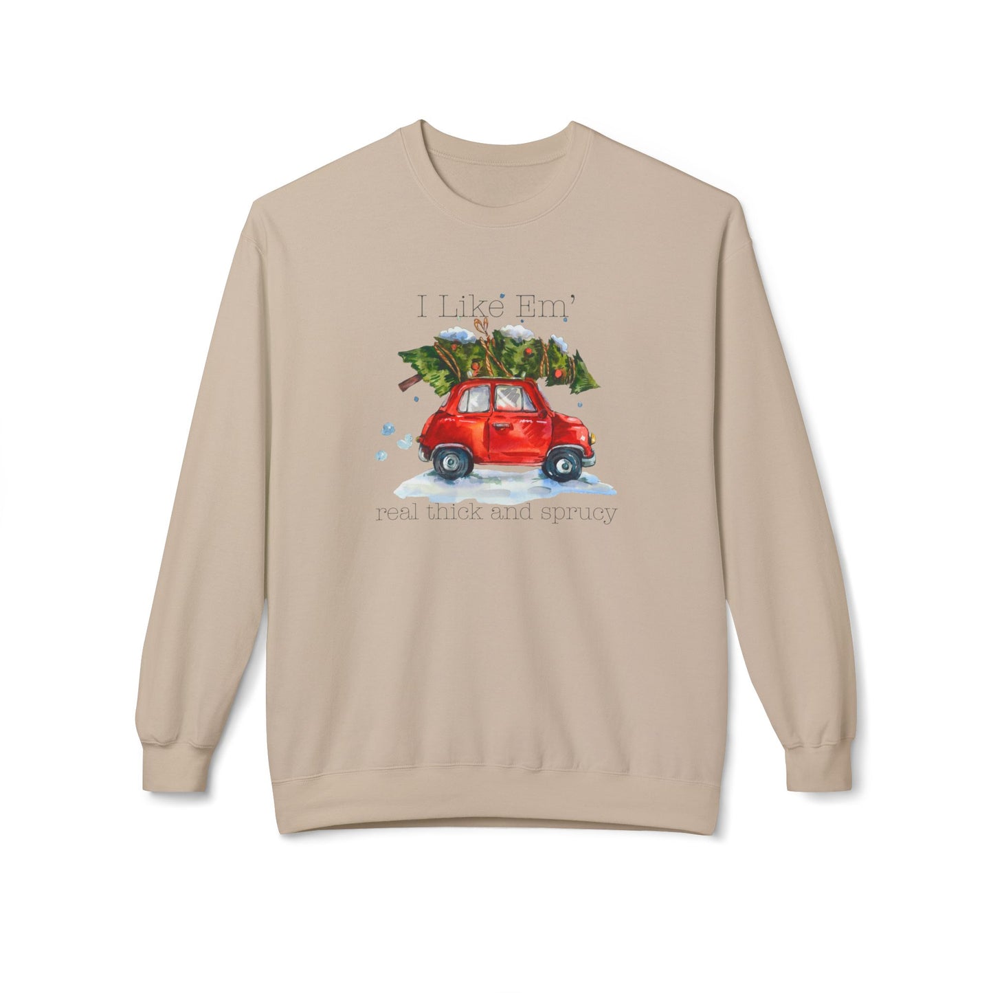 I Like 'Em Real Thick and Sprucy Midweight Crewneck Sweatshirt | Cozy Watercolor Car