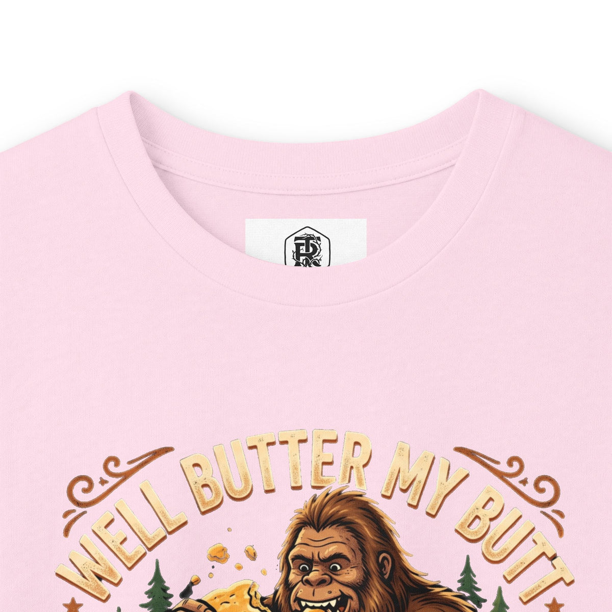 Well Butter My Butt and Call Me a Biscuit Bigfoot Long Sleeve Tee
