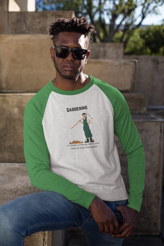 Gardening—It Comes in Handy When You Need to Hide the Bodies – 3/4 Sleeve Baseball Tee