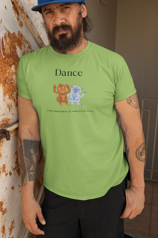 Dance Like Sasquatch Is Watching – Unisex Softstyle T-Shirt