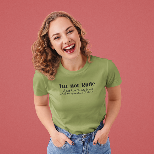 I’m Not Rude – I Just Have the Balls to Say It | Unisex Statement T-Shirt