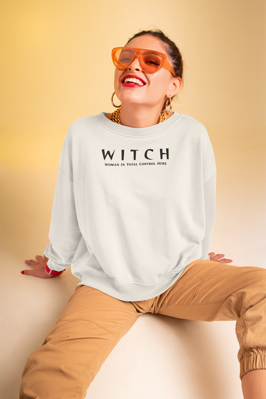 WITCH - Woman In Total Control Here Crewneck Sweatshirt