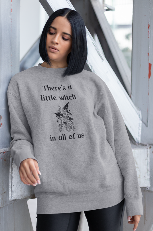 There's a Little Witch in All of Us Sweatshirt
