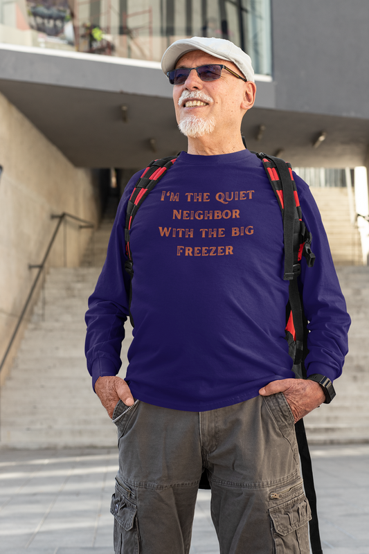 The Quiet Neighbor T-Shirt - Unisex Long Sleeve Tee