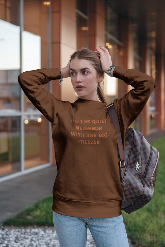The Quiet Neighbor Sweatshirt - Unisex Crewneck