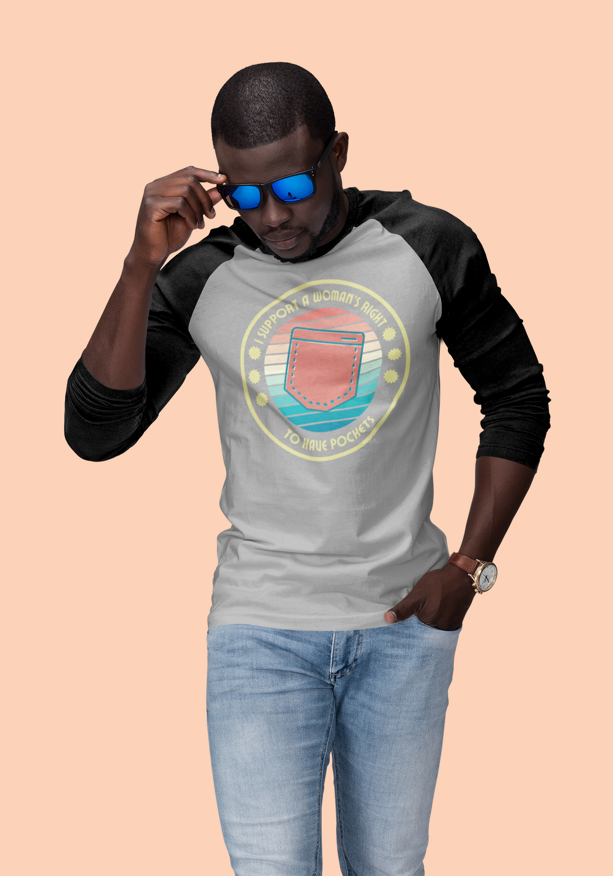 I Support a Woman’s Right to Have Pockets – 3/4 Sleeve Raglan Tee
