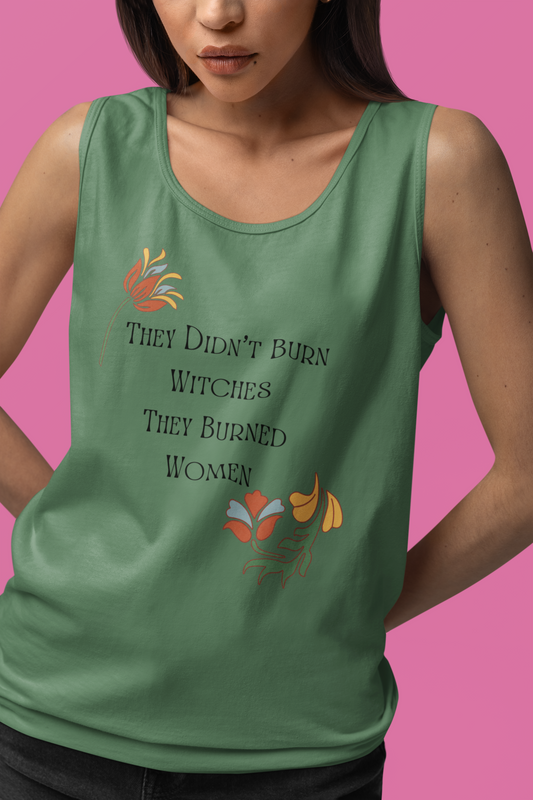 They Didn't Burn Witches, They Burned Women – Unisex Jersey Tank