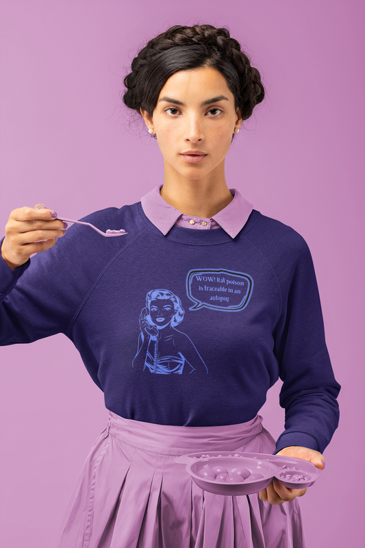 Wow! Rat poison is traceable in an autopsy. – Crewneck Sweatshirt