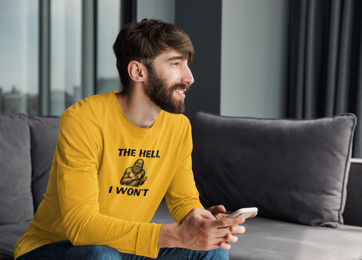 The Hell I Won’t Sasquatch Long Sleeve Tee