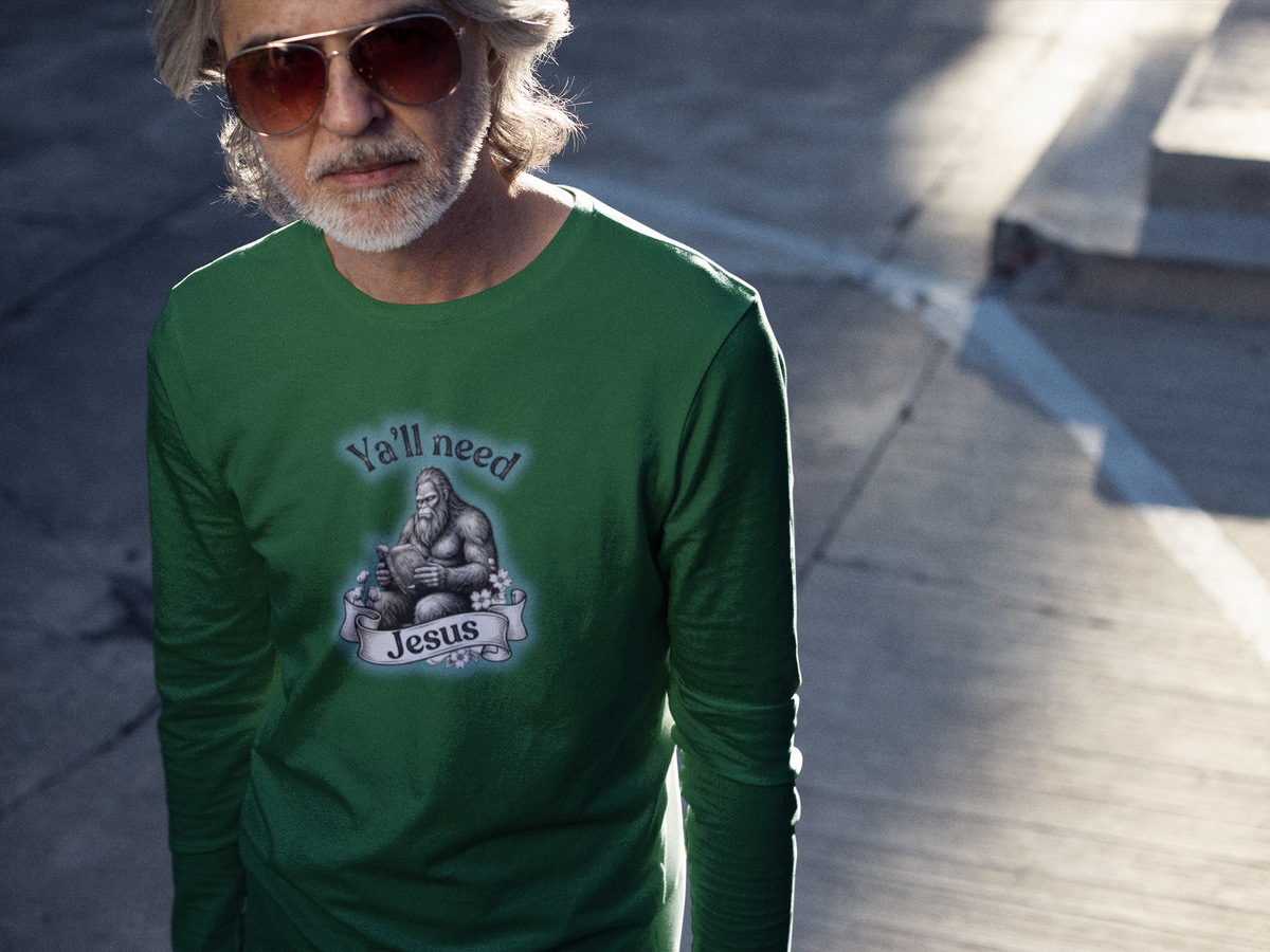 Y’all Need Jesus Bigfoot Long Sleeve Tee