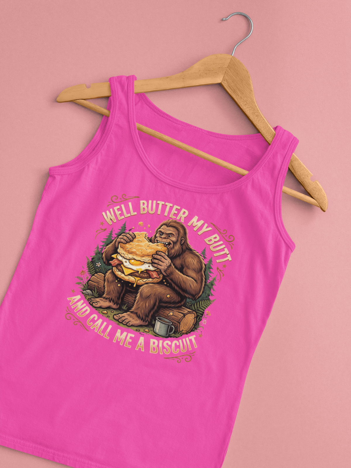Well Butter My Butt and Call Me a Biscuit Bigfoot Tank Top
