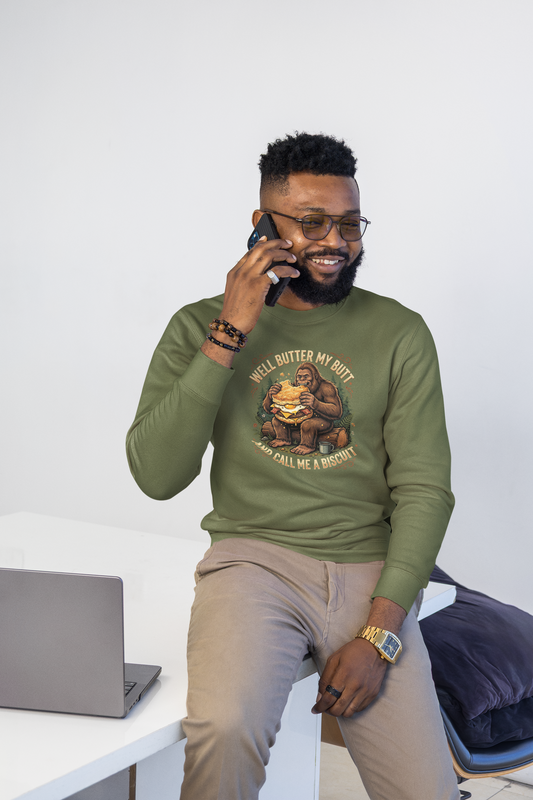 Well Butter My Butt and Call Me a Biscuit Bigfoot Crewneck Sweatshirt
